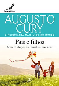 Livro Pais e filhos: Sem diálogo, as famílias morrem