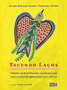 Livro Tecendo laços:: a história de ivani fazenda, a prof...