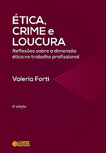 Livro ética, crime e loucura: reflexões sobre a dimensão ...