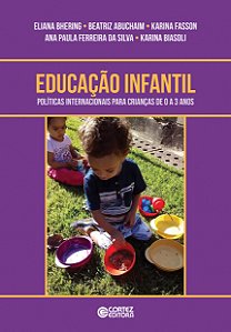 Livro Educação Infantil: políticas internacionais para cr...