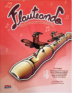 Livro Flauteando - volume i: tocando e cantando com o fol...