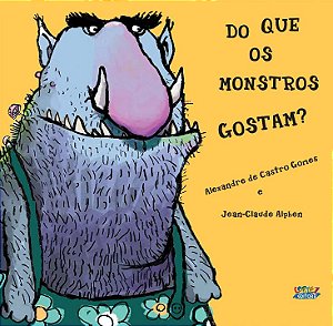 Livro Do que os monstros gostam?