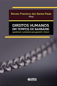 Livro Direitos Humanos em tempos de barbárie: questionar ...