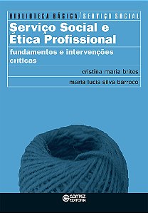 Livro Serviço Social e ética profissional: fundamentos e ...