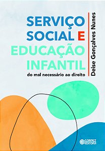 Livro Serviço social e educação infantil: do mal necessár...