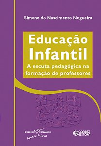 Livro Educação infantil: a escuta pedagógica na formação de pro...