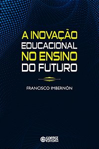 Livro A Inovação Educacional No Ensino Do Futuro