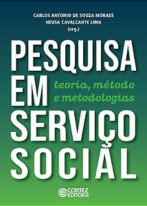 Livro Pesquisa em Serviço Social: teoria, método e metodo...