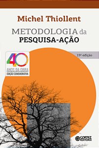 Livro Metodologia da pesquisa-ação: edição comemorativa 40 anos...
