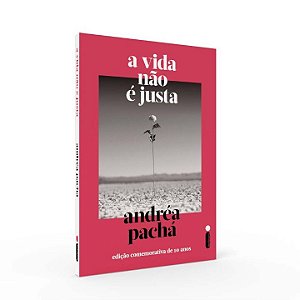 Livro A vida não é justa: Edição comemorativa de 10 anos