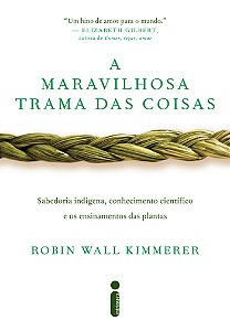 Livro A maravilhosa trama das coisas: Sabedoria indígena,...