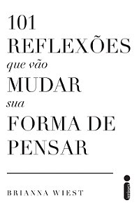 Livro 101 Reflexões Que Vão Mudar Sua Forma de Pensar