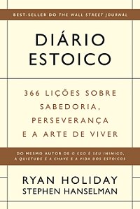 Livro Diário Estoico: 366 Lições Sobre Sabedoria, Perseve...