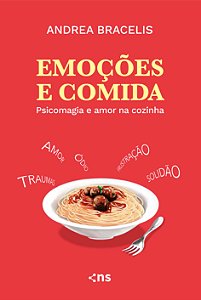 Livro Emoções e comida: Psicomagia e amor na cozinha