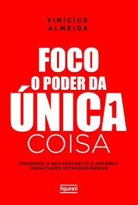Livro Foco: O poder da única coisa: Encontre o seu propós...