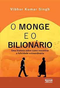 Livro O monge e o bilionário: uma história sobre como enc...