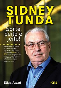 Livro Sidney Tunda: sorte, peito e jeito!