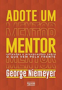 Livro Adote um mentor: Reflexões e provocações sobre o qu...
