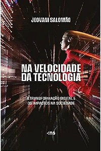 Livro Na Velocidade da Tecnologia: a transformação digita...