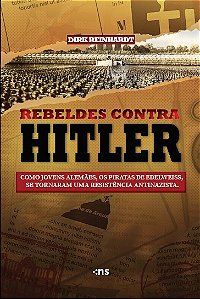 Livro Rebeldes Contra Hitler