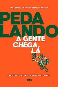 Livro Pedalando A Gente Chega Lá