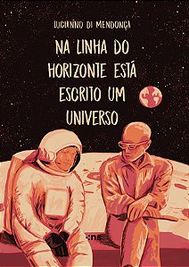 Livro Na linha do horizonte está escrito um universo - 2º ED