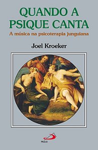 Livro Quando A Psique Canta - A Música Na Psicoterapia Ju...