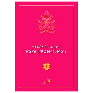 Livro Mensagens do Papa Francisco - Vol 1 (Volume 1)