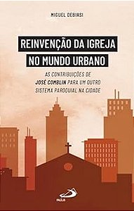 Livro Reinvenção da igreja no mundo urbano: As contribuições de...