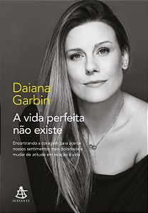 Livro A vida perfeita não existe: Encontrando a coragem p...