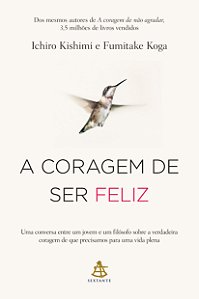 Livro A coragem de ser feliz: Uma conversa entre um jovem...