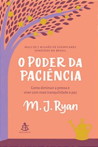 Livro O poder da paciência: Como diminuir a pressa e vive...