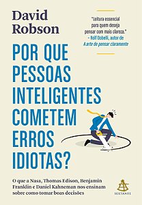 Livro Por que pessoas inteligentes cometem erros idiotas?...