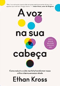 Livro A voz na sua cabeça: Como reduzir o ruído mental e...