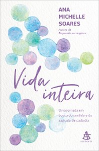 Livro Vida inteira: Uma jornada em busca do sentido e do ...