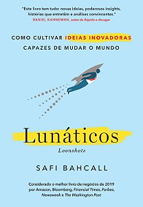 Livro Lunáticos - Loonshots: Como cultivar ideias inovado...