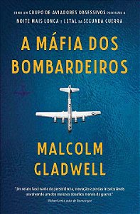 Livro A máfia dos bombardeiros: Como um grupo de aviadore...
