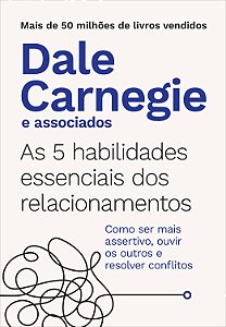Livro As 5 habilidades essenciais dos relacionamentos: Co...