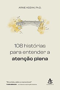 Livro 108 histórias para entender a atenção plena