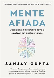 Livro Mente afiada: Desenvolva um cérebro ativo e saudáve...
