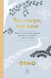 Livro Seu corpo, sua casa: Práticas e exercícios de medit...