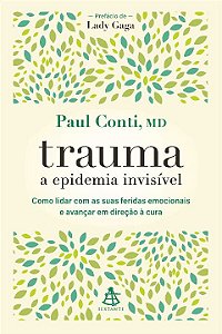 Livro Trauma: a epidemia invisível: Como lidar com as sua...