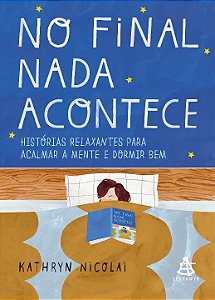 Livro No final nada acontece: Histórias relaxantes para a...