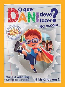 Livro O que Dani deve fazer? Na escola (O poder da escolh...
