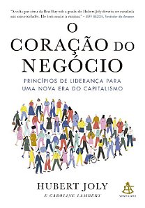 Livro O coração do negócio: Princípios de liderança para ...