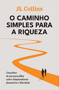 Livro O caminho simples para a riqueza: Conselhos de pai ...