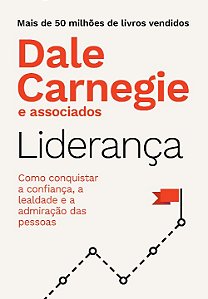 Livro Liderança: Como conquistar a confiança, a lealdade ...