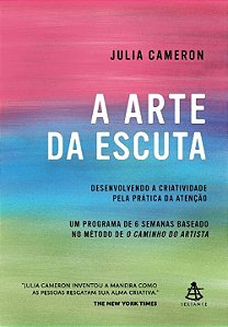 Livro A arte da escuta: Desenvolvendo a criatividade pela...