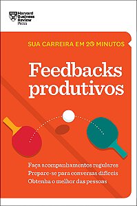 Livro Feedbacks Produtivos (Sua carreira em 20 minutos – ...