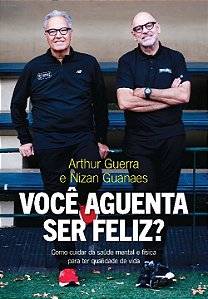 Livro Você aguenta ser feliz?: Como cuidar da saúde menta...